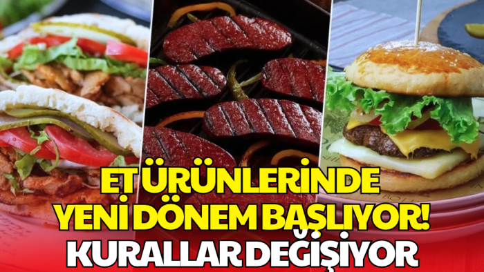 Et Ürünlerinde Yeni Dönem! Sucuk, Döner, Pastırma ve Burger için Kurallar Değişti